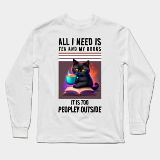 All I Need Is Tea And My Books Long Sleeve T-Shirt